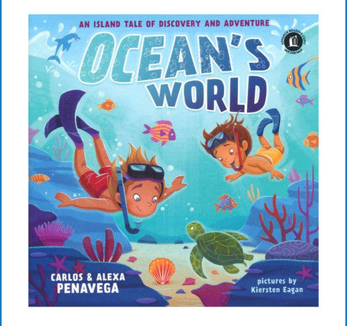 Ocean’s World An Island Adventure of Discovery and Adventure - Carlow  & Alexa Penavega