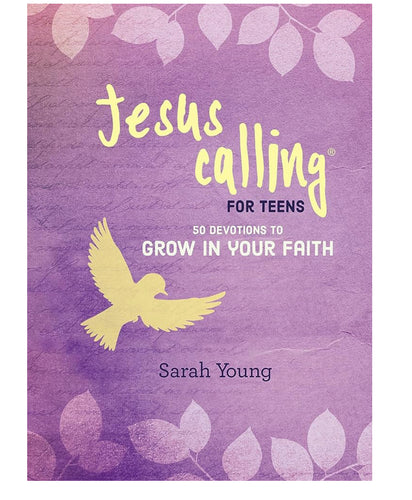 Jesus Calling for Teens-50 Devotions to Grow in Your Faith by Sarah Young