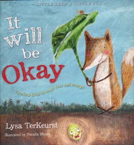 It Will Be Okay by Lisa TerKeurst